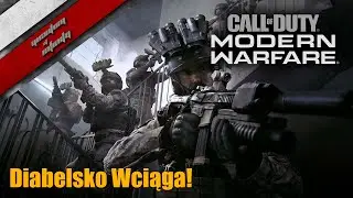 Call Of Duty Modern Warfare - Diabelsko wciąga!