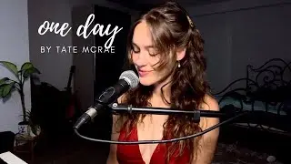 one day - tate mcrae cover