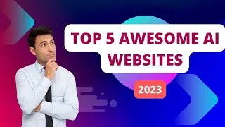 Top 5 Awesome AI Websites You Have to Use in 2023 | Web Tech Mantra