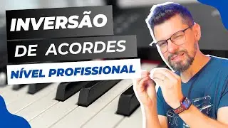 INVERSÃO de ACORDES em NÍVEL PROFISSIONAL
