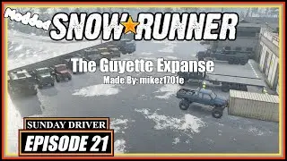 The Guyette Expanse | SnowRunner | Part 2