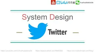 系统设计面试 How to Design Twitter - System Design EP1 花花酱