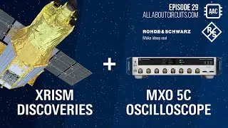 AAC Spotlight | Ep 29 | Xrism Discoveries and R&S®MXO 5C Oscilloscope