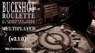 Buckshot Roulette Multiplayer Gameplay (v2.1.0) || No Commentary ||
