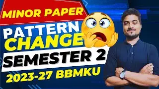 Semester 2 Minor Paper Pattern change 2023-27 BBMKU University !