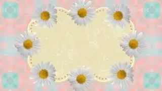 *** ФУТАЖ для ВИДЕО ***/Рамка с ромашками/...