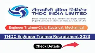 THDC Recruitment 2023 Notification Out |THDC JE Vacancy Notification 2023