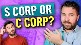 Don't Know If Your Company Is an S Corp or a C Corp? Watch This!