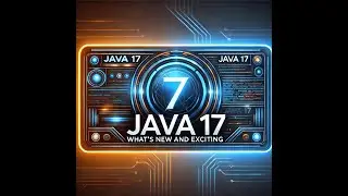 Java 17: What's New and Exciting!