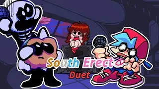 FNF South Erect but it's an actual duet [Nonstop]
