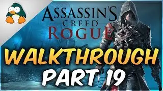 Assassin's Creed Rogue Gameplay Walkthrough Part 19