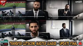 New Update Cutscene Master League Transfer (Final Update) + installation - PES 21 & FL 26