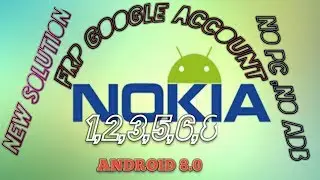 How To Bypass FRP Google Account Android 8.0(Oreo) Nokia 2 | 3 | 5 | 6 | 8 | NO PC, NO ADB