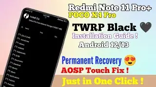 TWRP Black installation Guide Ft- POCO X4 Pro & Redmi Note 11 Pro+ | Android 12/13 | MIUI 14
