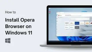 How to Install Opera Browser on Windows 11