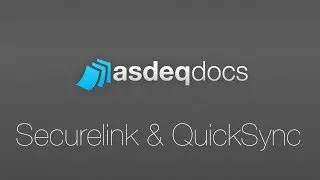 Securelink editing and QuickSync