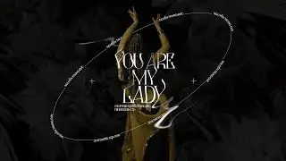 YOU ARE MY LADY - Nguyễn Trung Đức [Official Mv Lyrics]