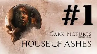 The Dark Pictures Anthology: House of Ashes #1