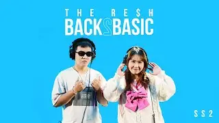 KẸO - THE RE$H| XIN CHÀO BACK2BASIC - B2B Mùa 2