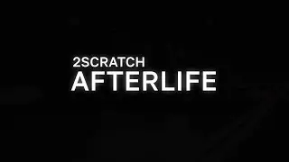 2Scratch - AFTERLIFE (Lyrics)