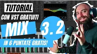 3.2/6 Come mixo Ultimamente - Tutorial con vst gratuiti