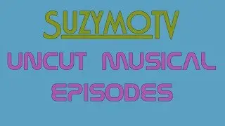 SuzymoTV Uncut Musical Episodes | Promo Video