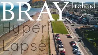 BRAY ireland : 4K HyperLapse Film