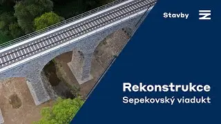 🌉 REKONSTRUKCE | Sepekovský viadukt