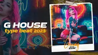 G House Type Beat x Club Banger Type Beat 2023 - GROZNIY