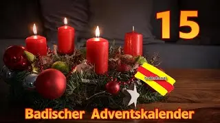 Badischer  Adventskalender: 15. 12.