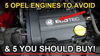 5 Opel Engines to AVOID & 5 You Should BUY (Before You Get Burned)