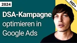 Google Ads DSA Kampagne optimieren wie ein Profi