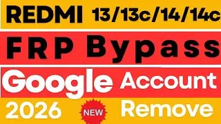 Redmi 13/13c/14/14c Frp Bypass 2026 | All Redmi Android 15 google and Frp bypass 