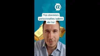 Tes données personnelles valent de l'or