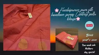 🌸Kanchipuram pure silk handloom sarees Contrast pallu blouse🌸