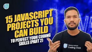15 JavaScript Projects You Can Build to Perfect Your Coding Skills(Part 2) | Coding Monks