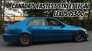 Canada’s Fastest Street Legal Lexus IS300 | 8.69 @162mph
