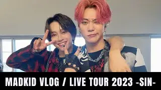 MADKID VLOG / LIVE TOUR 2023 -SIN-