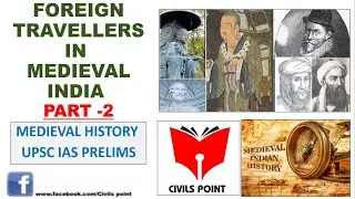 Foreign Travellers in Medieval India part 2