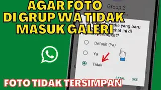 CARA AGAR GAMBAR DI GRUP WA TIDAK TERSIMPAN OTOMATIS | MEMORI HP JADI TIDAK MUDAH PENUH