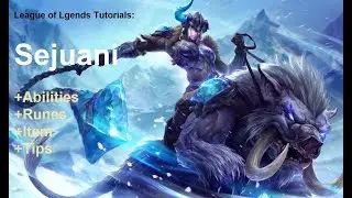 LoL Sejuani tutorial - League of Legends guide for beginners: part 99