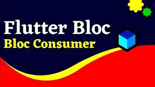 #6 Flutter Bloc | BlocConsumer Widget In Flutter Bloc | By Vivek Lodh