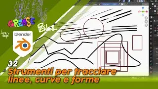 Blender 3.4 Grease Pencil - 32 - Strumenti per tracciare linee, curve e forme
