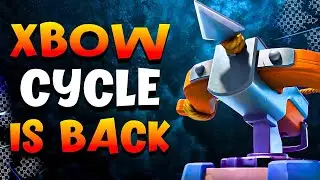 Xbow Cycle is BACK and BETTER in Clash Royale!