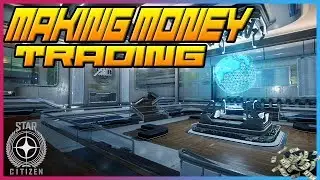 FIRST TIME TRADING [STAR CITIZEN]