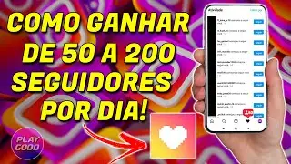 COMO GANHAR DE 50 A 200 SEGUIDORES POR DIA NO INSTAGRAM (IG STAR)
