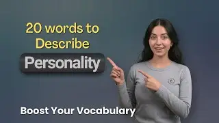 20 Advanced Words to Describe Personality (with Quiz)