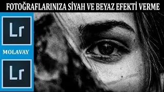 LİGHTROOM İLE FOTOĞRAFLARI SİYAH BEYAZ YAPMA