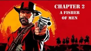 A FISHER OF MEN - Ep.23 - Chapter 2 - Red Dead Redemption 2