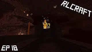 RLCraft: Nether Dive and Rahovart Prep Ep.18 (Minecraft 1.12)
